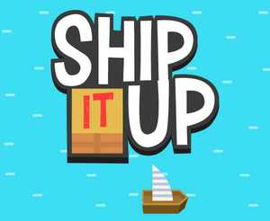 Ship It Up! game